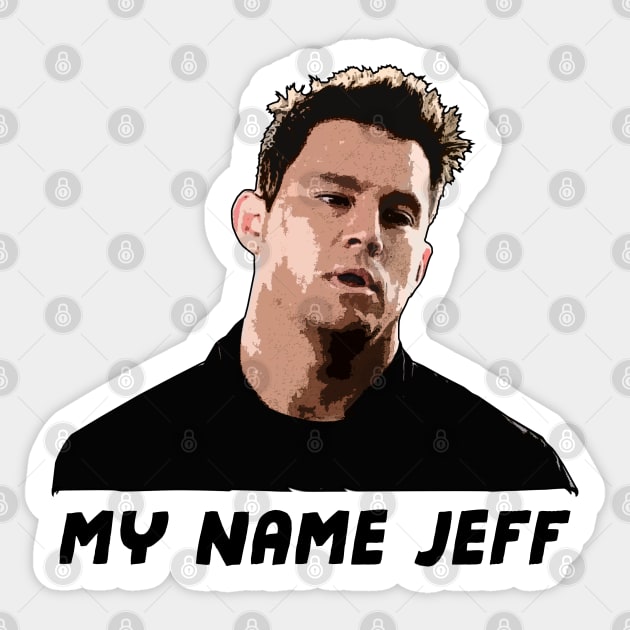 My Name Jeff Sticker by NotoriousMedia